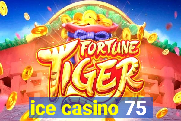 ice casino 75